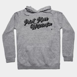 Point Place Wisconsin Hoodie